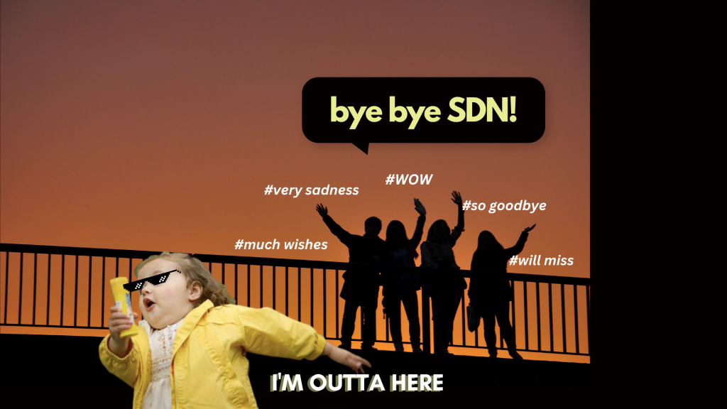 Bye-bye SDN!