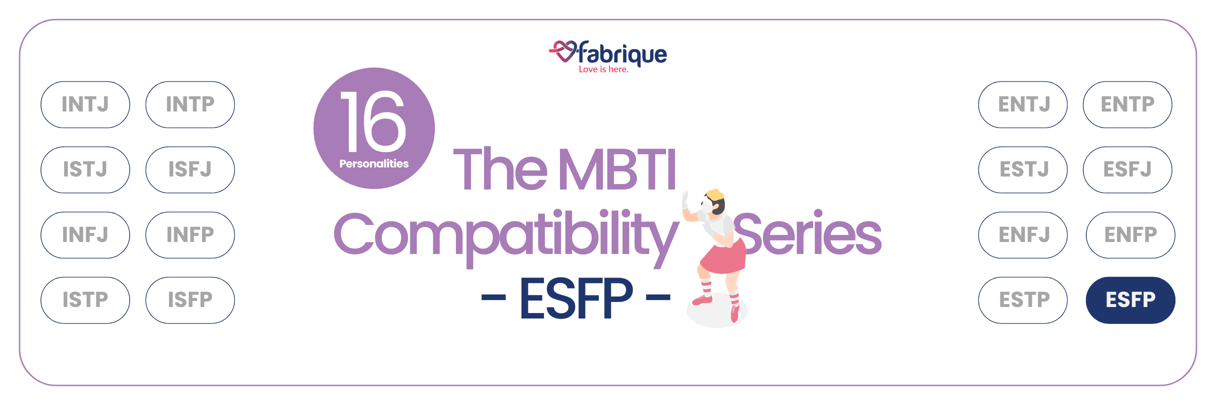 The MBTI Compatibility Series - ESFP banner